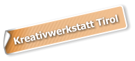 Kreativwerkstatt Tirol